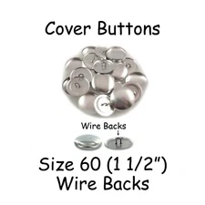 25 Size 60 (1 1/2" - 38mm) Cover Buttons / Fabric Covered Buttons - Wire Back