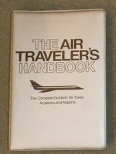 The Air Traveler's Handbook - Guide to Air Travel Airplanes and Airports 1978