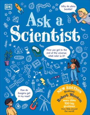 Ask a Scientist (New Edition): Professor Robert Winston Answers More Than 100