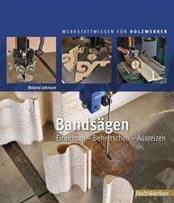 Bandsägen | Einrichten - Beherrschen - Ausreizen | Roland Johnson | Deutsch