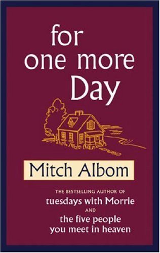 For One More Day By Mitch Albom. 9780316730938