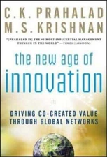The New Age of Innovation: Driving Cocreated Value Through Global Networks: Used