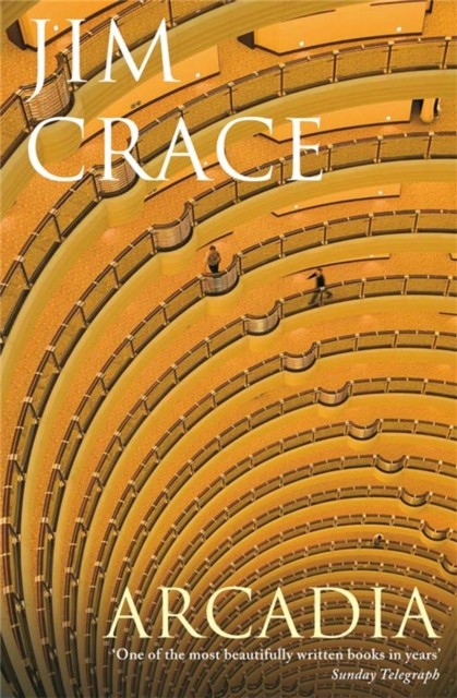 Arcadia by Jim Crace (Paperback Book)