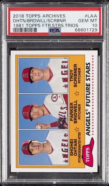2018 TOPPS ARCHIVES 1981 PARKER BRIDWELL SHOHEI OHTANI TROY SCRIBNER RC PSA 10