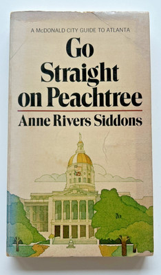 Anne Rivers Siddons Go Straight on Peachtree City Guide to Atlanta 1978 Maps