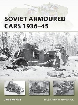 Jamie Prenatt Soviet Armoured Cars 1936 45 (Taschenbuch) New Vanguard