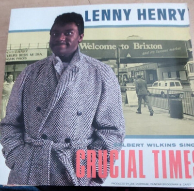 Vinyl 7'' inch Record Single Lenny Henry Delbert Wilkins Crucial Times 1984
