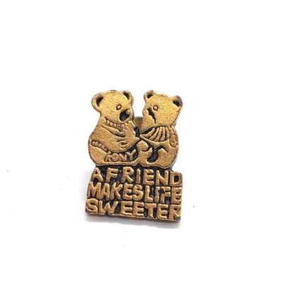 Two Bears A Friend Makes Life Sweeter Pin Friendship Collectible Vintage Gift