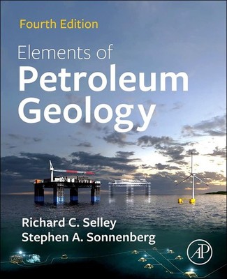 Elements of Petroleum Geology by Selley