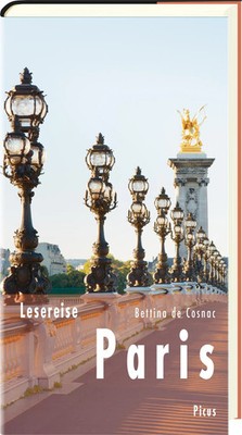 Lesereise Paris | Das Parfum einer Stadt | Bettina de Cosnac | Buch | 132 S.