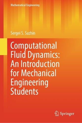 Computational Fluid Dynamics: An Introduction for Mechanical ... - 9783031863721