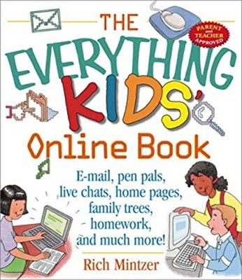 The Everything Kids' Online Book : E-mail, Pen Pals, Live Chats,