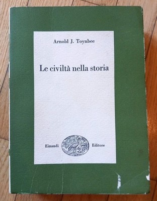 Zivilisationen in der Geschichte von Arnold J. TOYNBEE Einaudi 1950 Somervell Anthropologie
