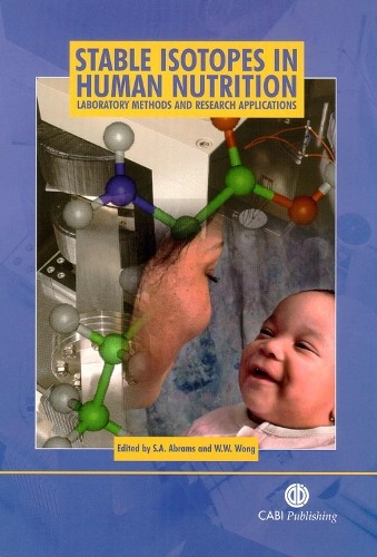 Stable Isotopes in Human Nutrition - 9780851996769