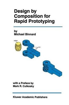 Design by Composition for Rapid Prototyping - 9781461374008