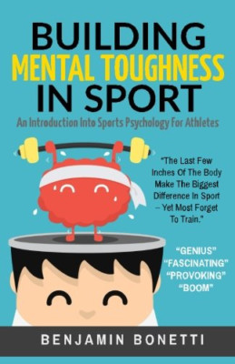 Building Mental Toughness in Sport: An Introduction Int - Paperback NEW Bonetti,