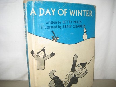 A day of Winter by Betty Miles/ Charlip/ hardback/ 1961