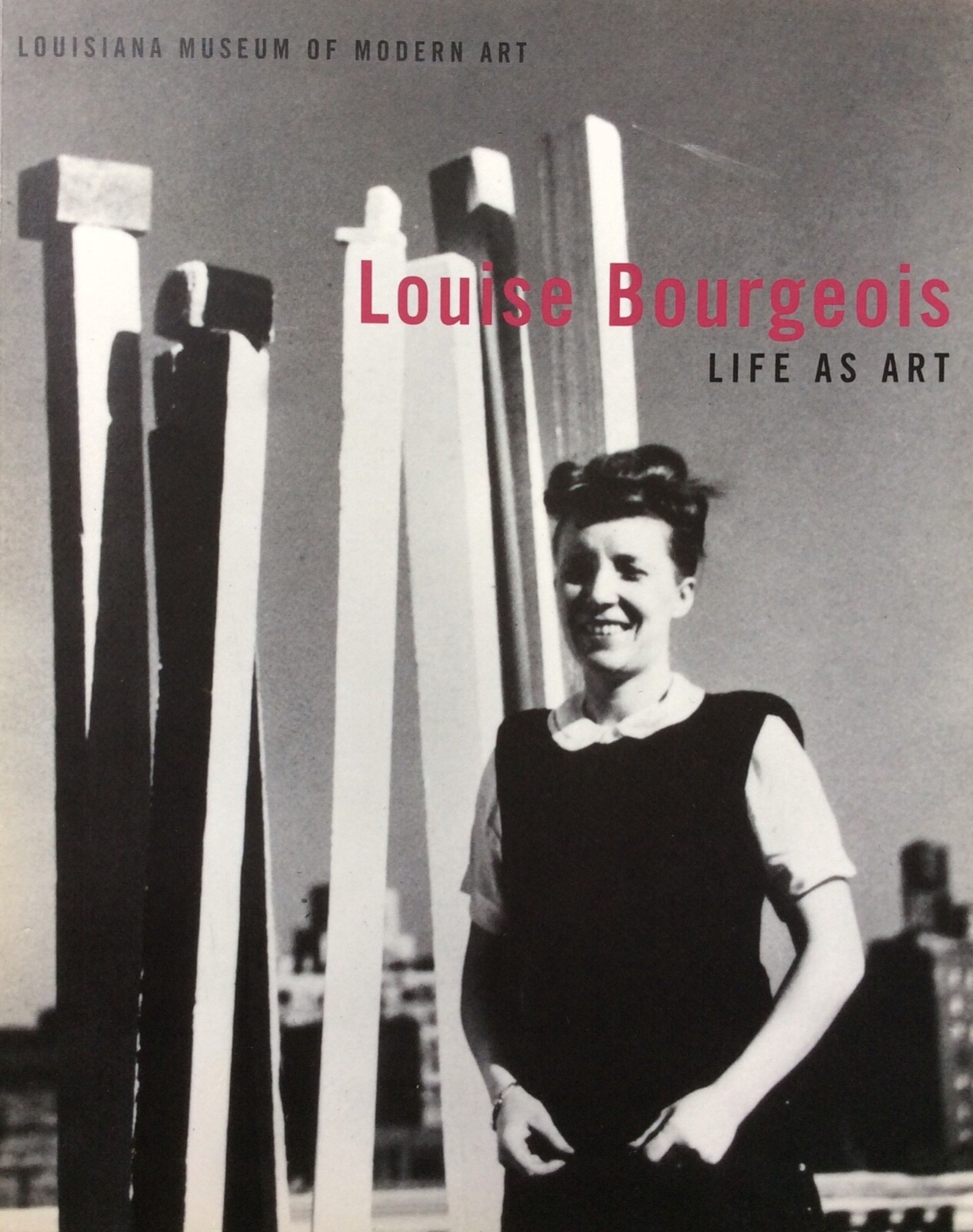 Louise Bourgeois. Life as Art / Louisiana Museum / 2003 / Zustand sehr gut - Unbekannt