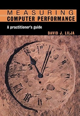 MEASURING COMPUTER PERFORMANCE: A PRACTITIONER'S GUIDE By David J. Lilja *VG+*