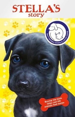 Battersea Dogs & Cats Home: Stella's  by Battersea Dogs and Cats Home 1849414149