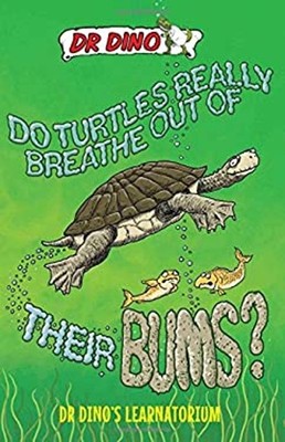 Do Turtles Really Breathe Out of Their Bums? Paperback Noel Botha