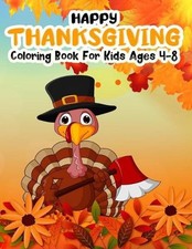 Happy Thanksgiving Coloring Book for Kids Ages 4-8: Turkey Farmer With An Axe Au