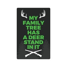 Family Tree Has A Deer Stand Sign Or Decals Family Hunt Deer Outdoors