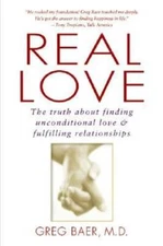 Real Love: The Truth About Finding Unconditional Love & Fulfilling  - ACCEPTABLE