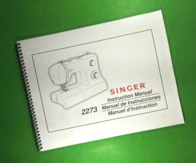 Owners Manual for Singer 2273 Sewing Machine 62 Pages W/Clear Covers!
