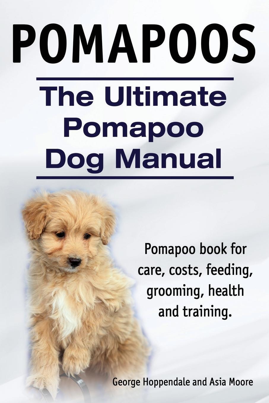 Thumbnail - Pomapoos. The Ultimate Pomapoo Dog Manual. Pomapoo Book For Care,