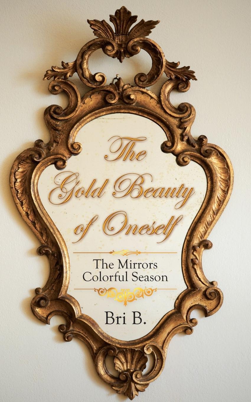 Thumbnail - The God Beauty Of Oneself The Mirrors Colorful Season Bri B.