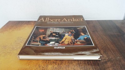 			Albert Anker: Zwei Autoren über einen Maler, Sandor Kuthy, Orell 		