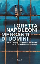 mercanti di uomini il traffico di ostaggi e migranti che finanzia il jihadismo n