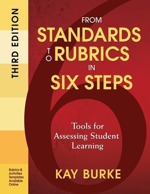 From Standards to Rubrics in Six Steps Tools for Assessing Student Learning Buch
