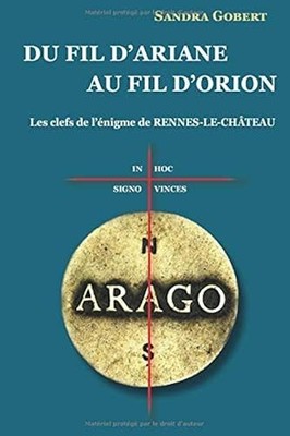 Vom Draht der Ariane zum Orion: Die Schlüssel zum Rätsel von Rennes-le-Chateau
