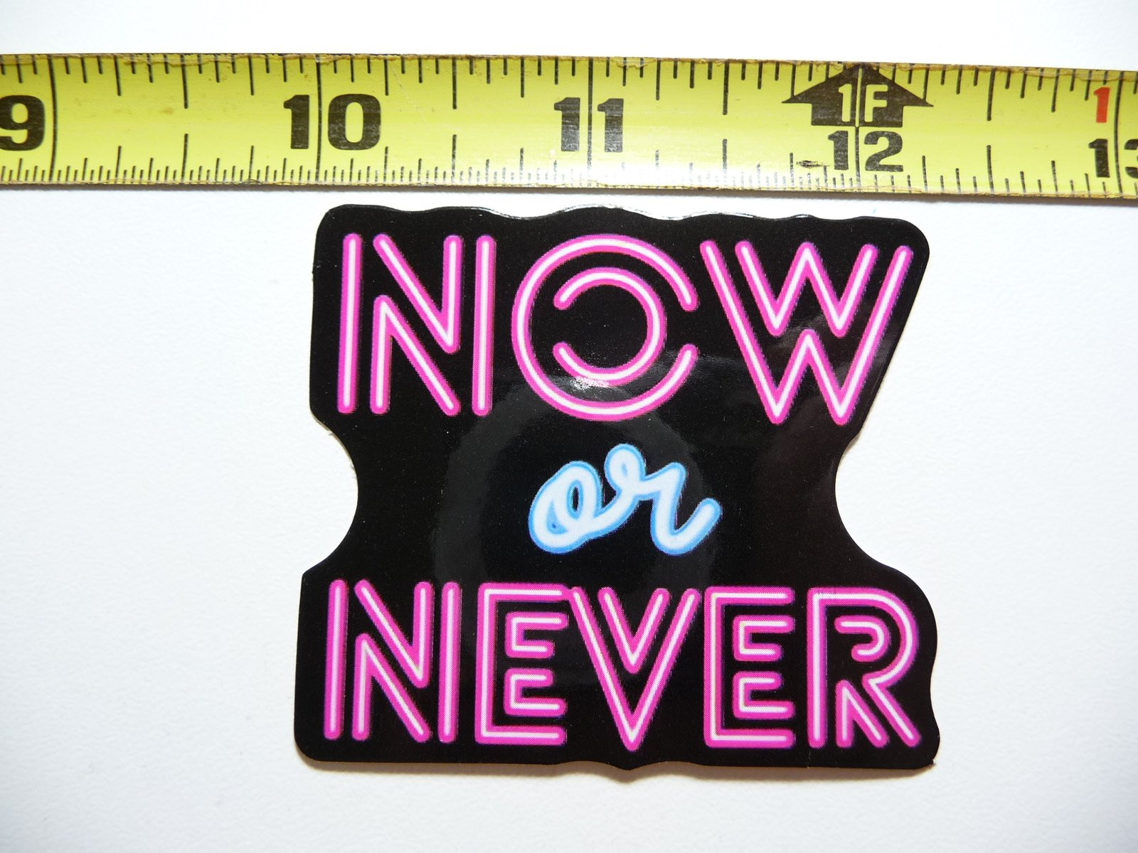 NOW OR NEVER Neon-Style Double Line Sticker Decal for Motivation and Positivity