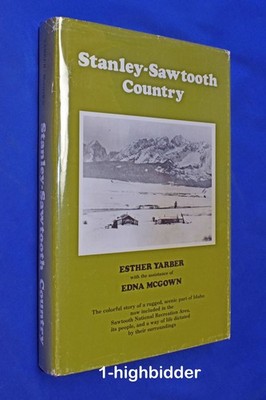 Stanley-Sawtooth Country Custer County Idaho Mining Ranching Pioneer History HCD