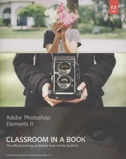 Adobe Photoshop Elements 11 Classroom in a Book by Adobe Creative Team