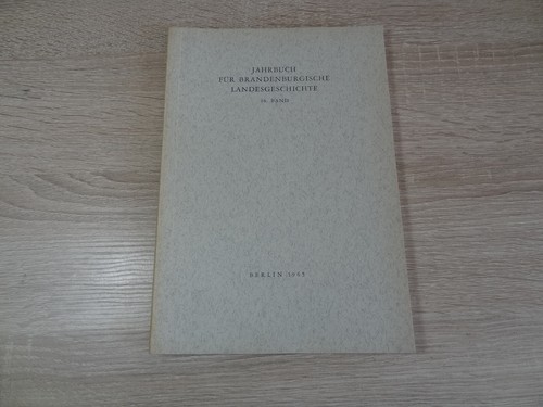 Jahrbuch für brandenburgische Landesgeschichte - 16. Band / Berlin 1965