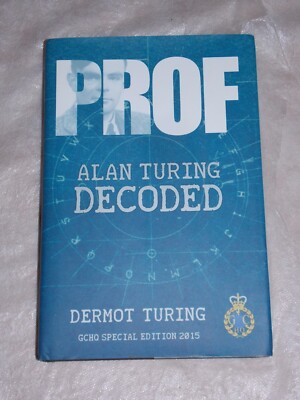 Dermot Turing  Prof Alan Turing Decoded  Special Edition GCHQ + Signed Card +B/M