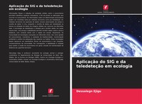 Dessalegn Ejigu | AplicaçãO Do Sig E Da TeledeteçãO Em Ecologia | Taschenbuch