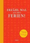 Erzähl mal aus den Ferien! von Elma van Vliet und Kees van Bommel (2012, Gebundene Ausgabe)