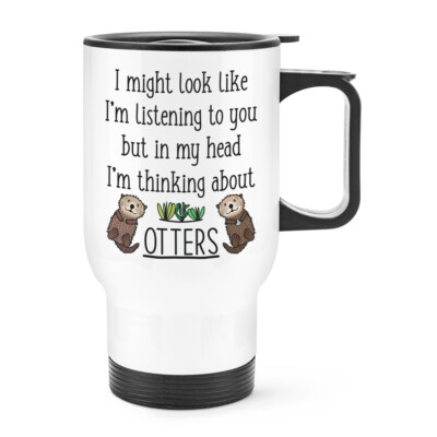 I Könnte Optik Wie I'M Abhör Zu Du Otter Reise Becher Tasse Mit Griff Damen