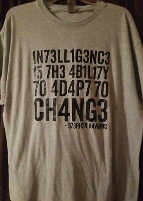 Intelligence Is The Ability To Adapt To Change XL Tshirt Funny Stephen Hawking