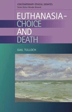 Euthanasia - Choice and Death by Gail Tulloch (English) Hardcover Book