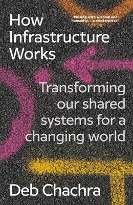 How Infrastructure Works | Deb Chachra | englisch