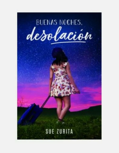BUENAS NOCHES DESOLACION - SUE ZURITA - LIBRO NUEVO EN ESPAÑOL - ENVIO GRATIS 9786072913820 | eBay BUENAS NOCHES DESOLACION - SUE ZURITA - LIBRO NUEVO EN ESPAÑOL - ENVIO GRATIS 9786072913820 | eBay