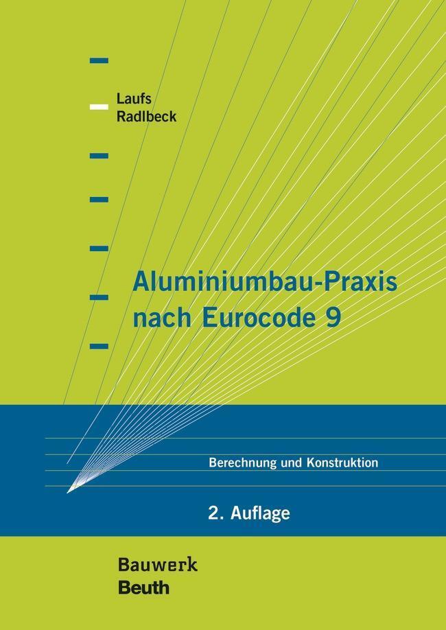 Thumbnail - Torsten Laufs (u. A.) | Aluminiumbau-praxis Nach Eurocode 9 |