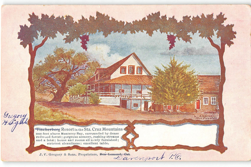 TISCHERBERG RESORT Ben Lomond SANTA CRUZ Gregory Heights 1900s Vintage Postcard