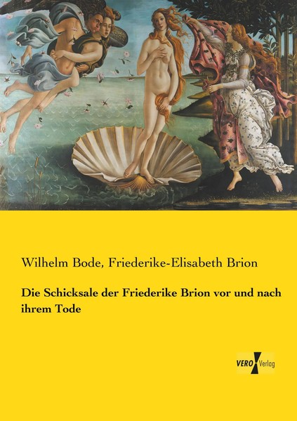 Die Schicksale Der Friederike Brion Vor Und Nach Ihrem Tode Wilhelm Bode (U. A.)-image